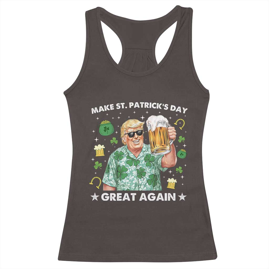Funny Trump St Patrick's Day Racerback Tank Top Funny Beer Drinking TS10 Dark Chocolate Print Your Wear