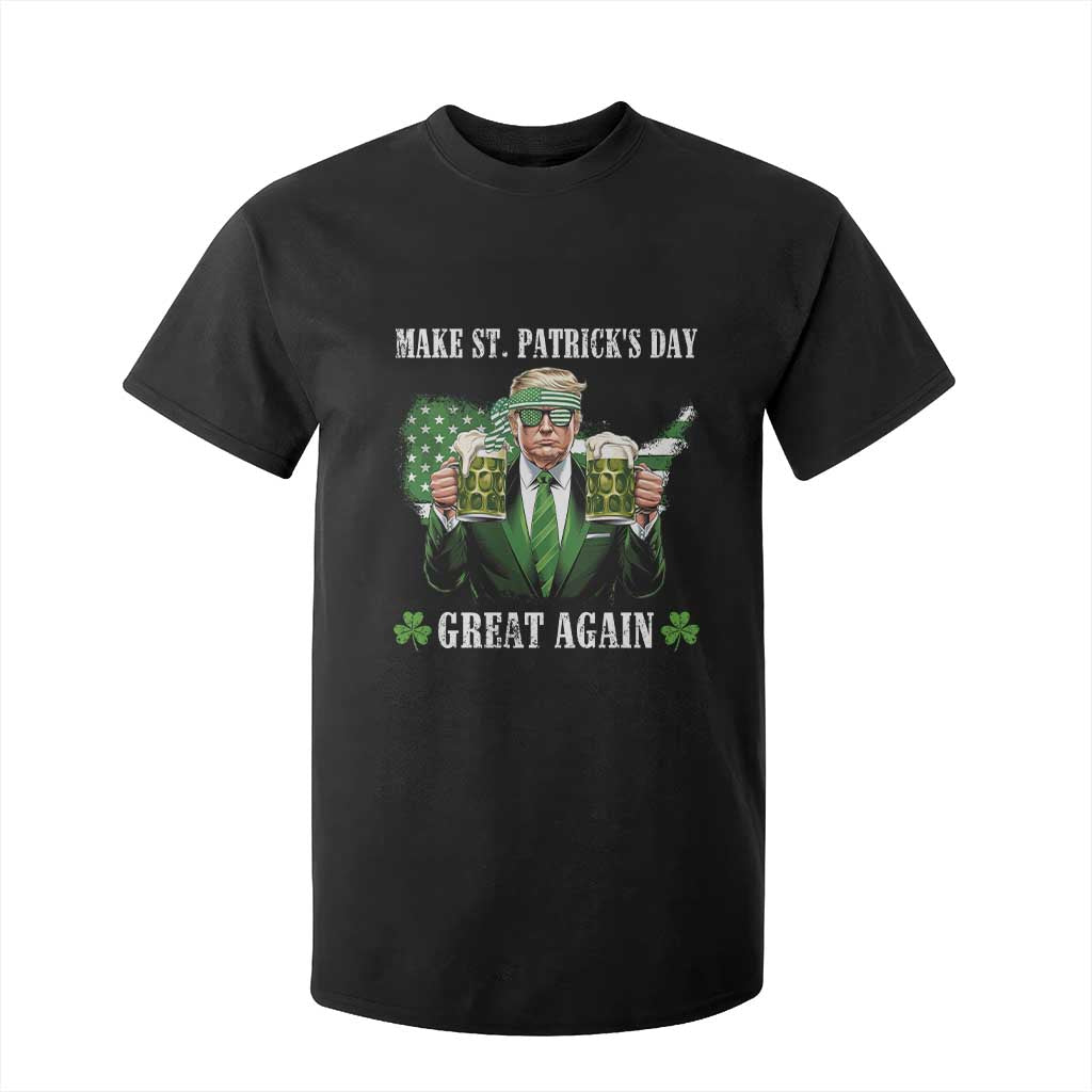 Make St Patrick's Day Great Again Funny Trump T Shirt For Kid American Flag Beer Drinking Trump TS10 Black Print Your Wear