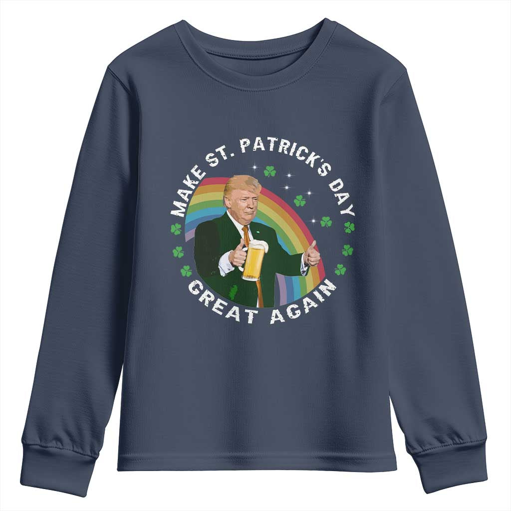 Funny Trump Make St Patrick's Day Great Again Youth Sweatshirt Lucky Shamrock Beer Drinking Trump TS10 Navy Print Your Wear
