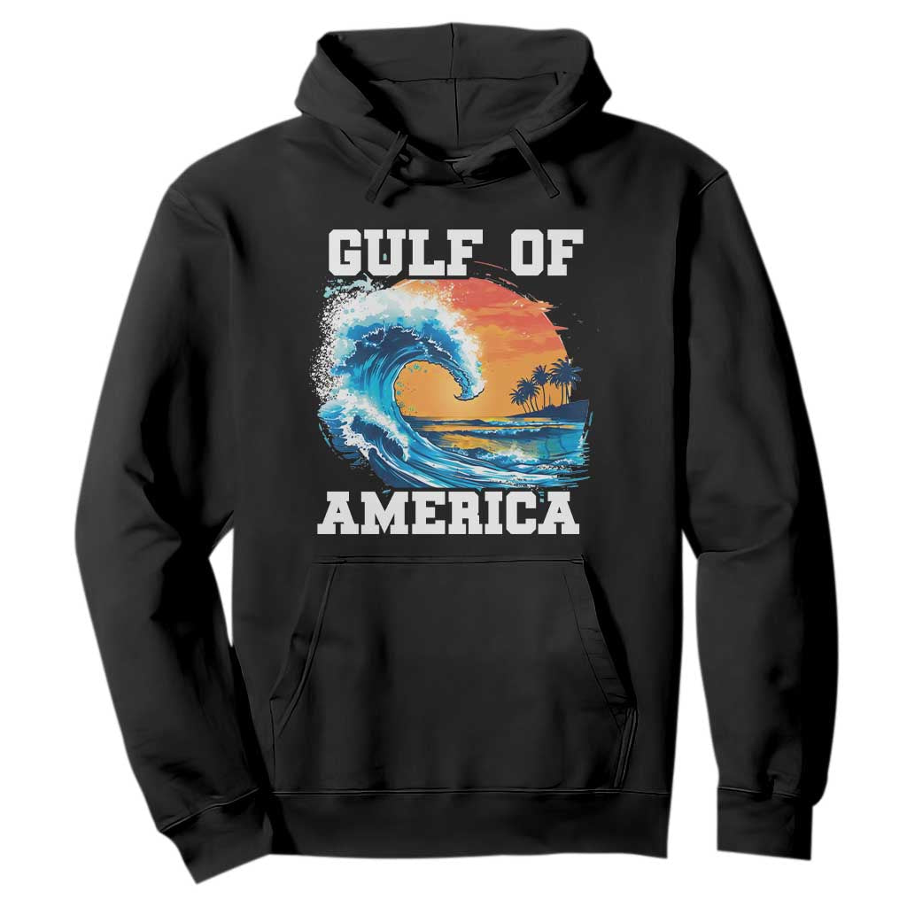Gulf Of USA America Hoodie President Trump 2025 Funny Gulf Mexico Summer Vibes TS10 Black Print Your Wear