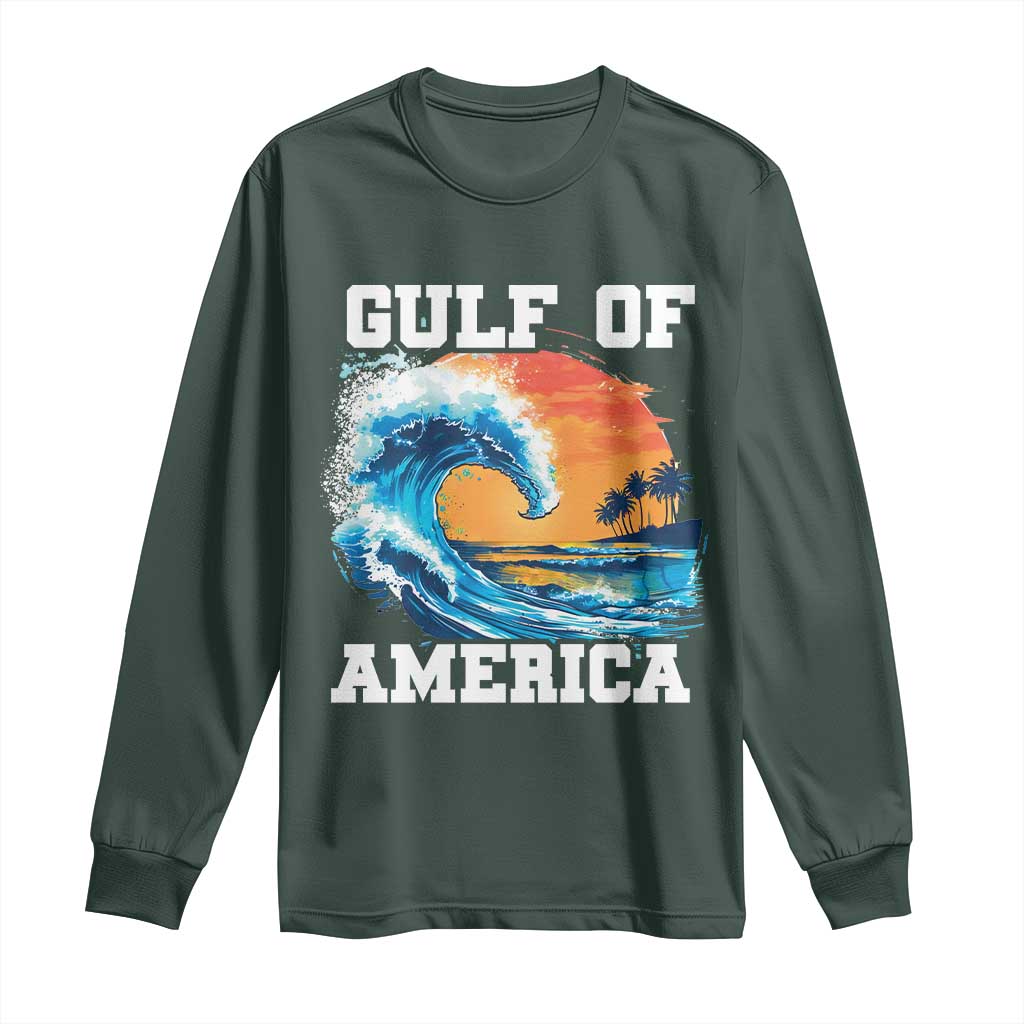 Gulf Of USA America Long Sleeve Shirt President Trump 2025 Funny Gulf Mexico Summer Vibes TS10 Dark Forest Green Print Your Wear