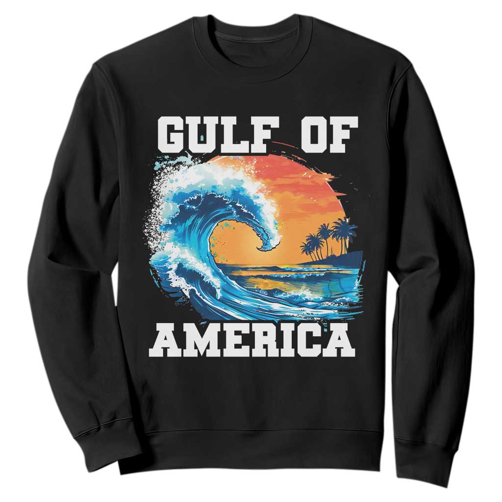Gulf Of USA America Sweatshirt President Trump 2025 Funny Gulf Mexico Summer Vibes TS10 Black Print Your Wear