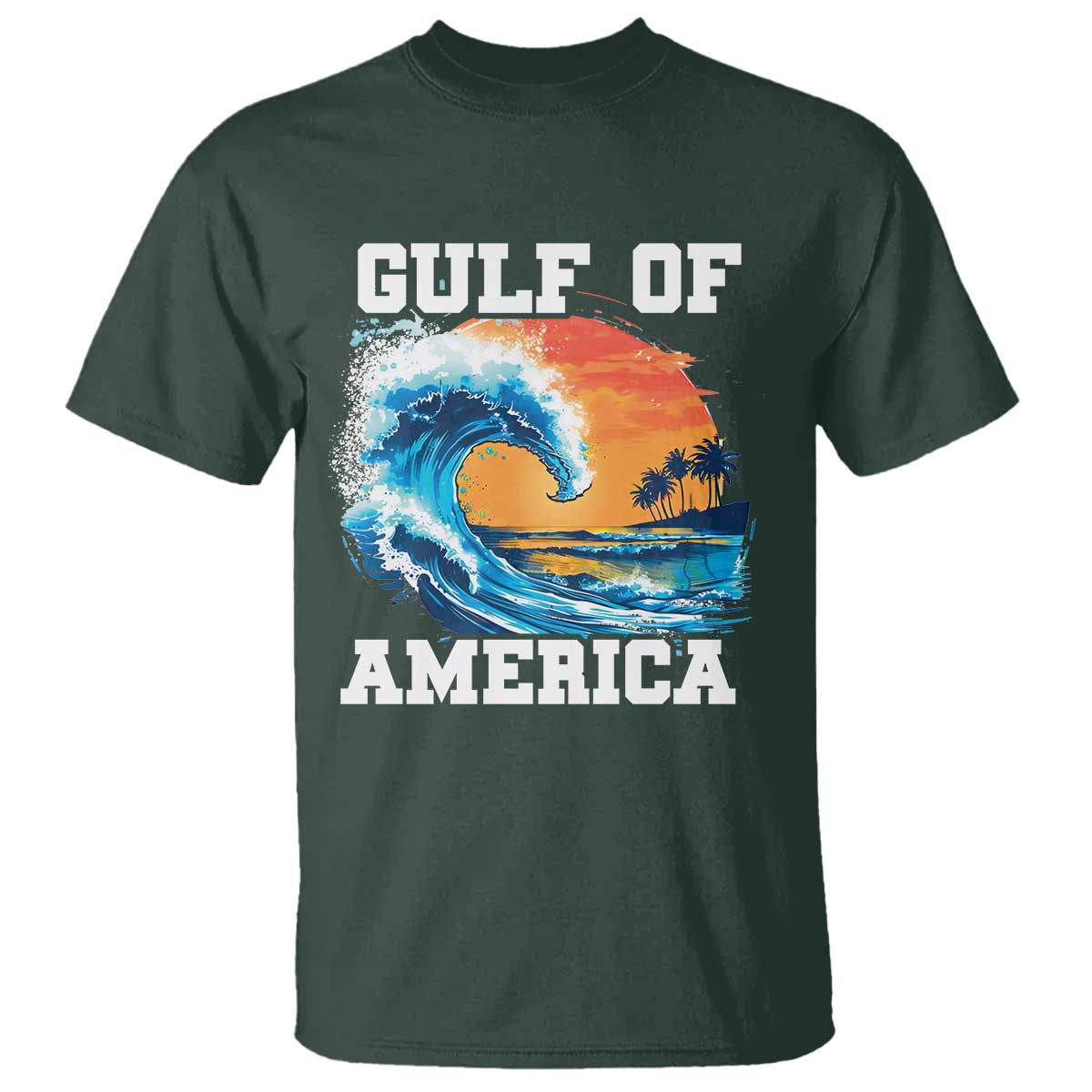 Gulf Of USA America T Shirt President Trump 2025 Funny Gulf Mexico Summer Vibes TS10 Dark Forest Green Print Your Wear