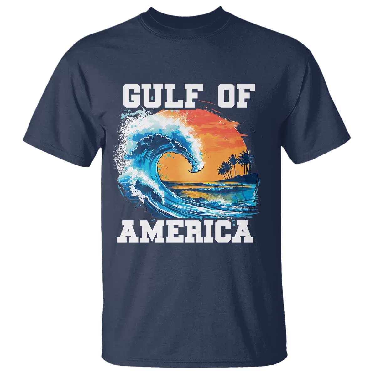 Gulf Of USA America T Shirt President Trump 2025 Funny Gulf Mexico Summer Vibes TS10 Navy Print Your Wear