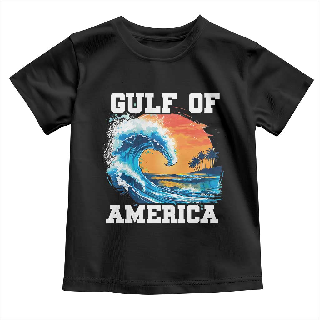 Gulf Of USA America Toddler T Shirt President Trump 2025 Funny Gulf Mexico Summer Vibes TS10 Black Print Your Wear
