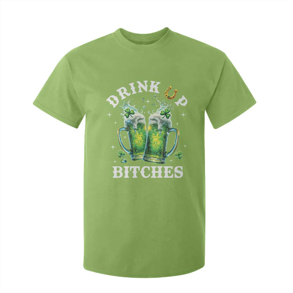 Drink Up Bitches Funny St Patricks Day T Shirt For Kid Irish Beer Lovers TS10 Lime Print Your Wear