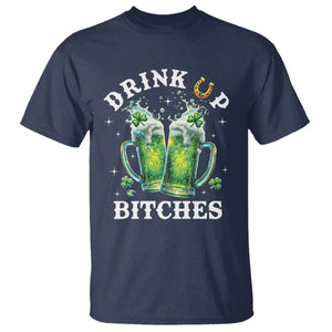 Drink Up Bitches Funny St Patricks Day T Shirt Irish Beer Lovers TS10 Navy Print Your Wear