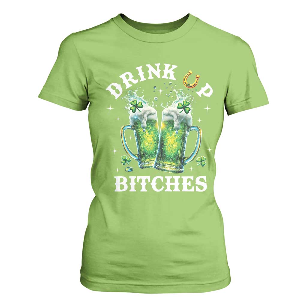 Drink Up Bitches Funny St Patricks Day T Shirt For Women Irish Beer Lovers TS10 Lime Print Your Wear