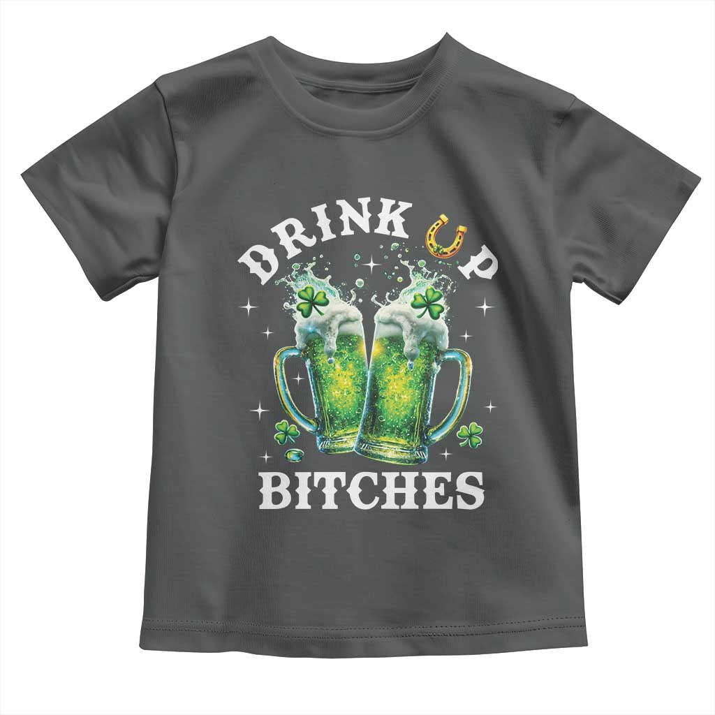 Drink Up Bitches Funny St Patricks Day Toddler T Shirt Irish Beer Lovers TS10 Dark Heather Print Your Wear
