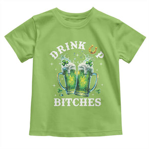 Drink Up Bitches Funny St Patricks Day Toddler T Shirt Irish Beer Lovers TS10 Lime Print Your Wear
