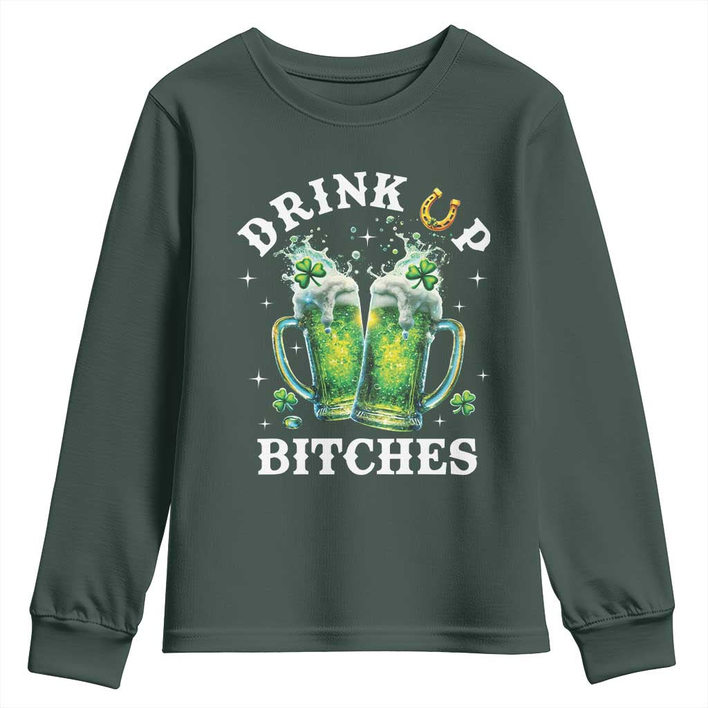 Drink Up Bitches Funny St Patricks Day Youth Sweatshirt Irish Beer Lovers TS10 Dark Forest Green Print Your Wear