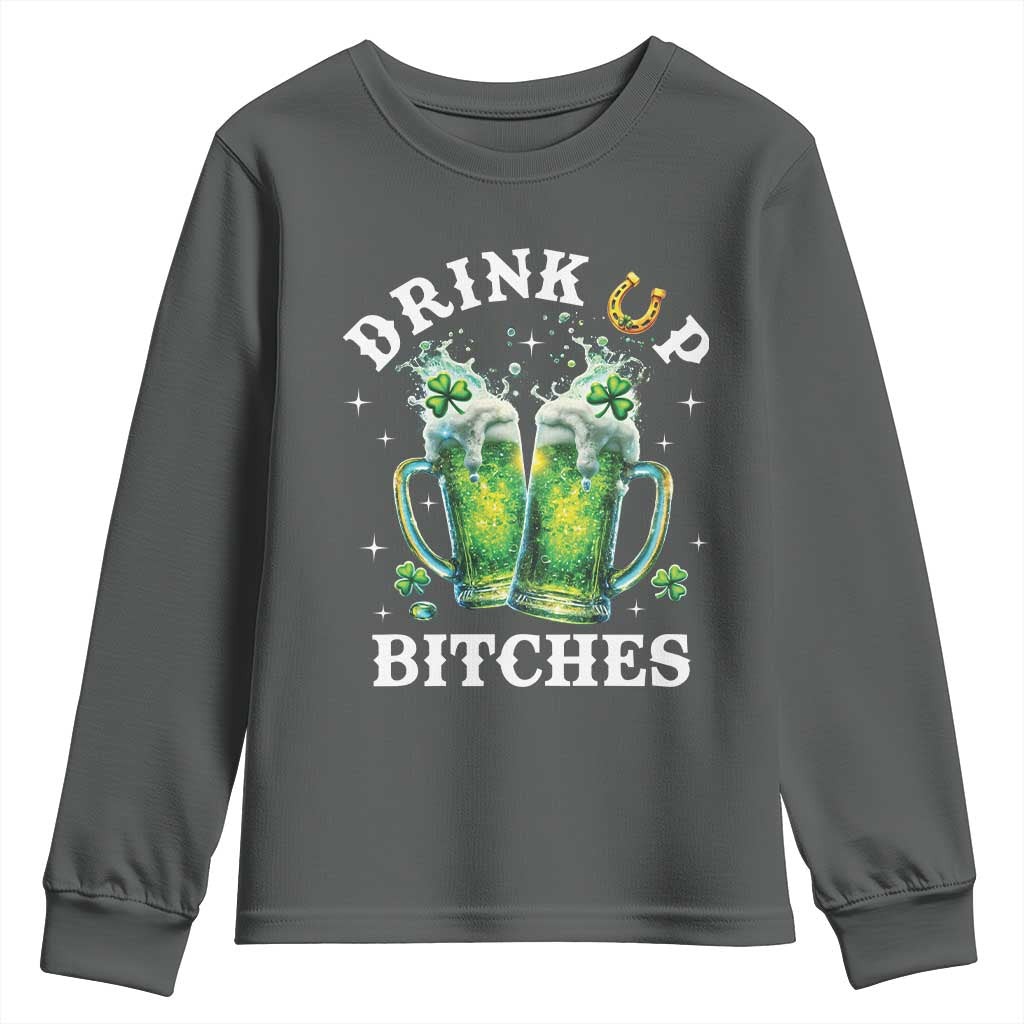 Drink Up Bitches Funny St Patricks Day Youth Sweatshirt Irish Beer Lovers TS10 Dark Heather Print Your Wear