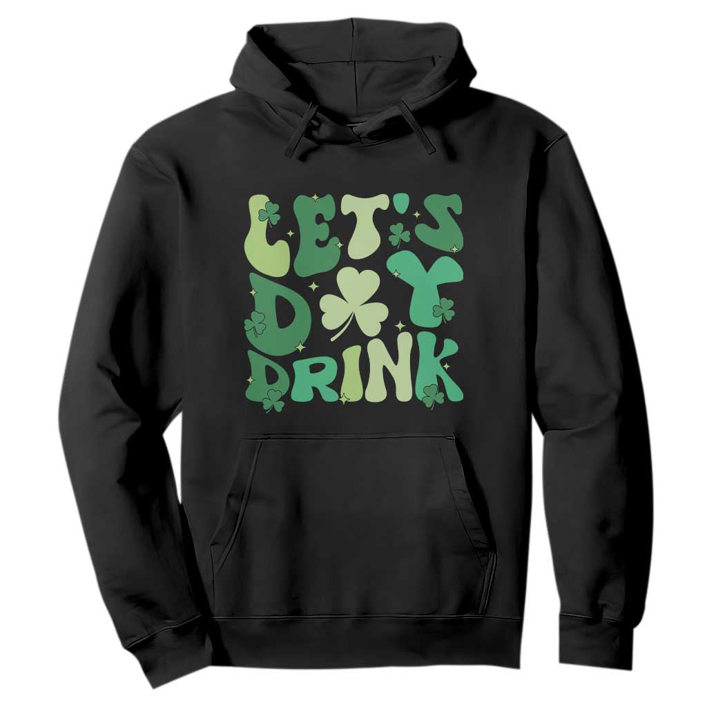 St. Patrick's Day Irish Pub Hoodie Let's Day Drink TS10 Black Print Your Wear