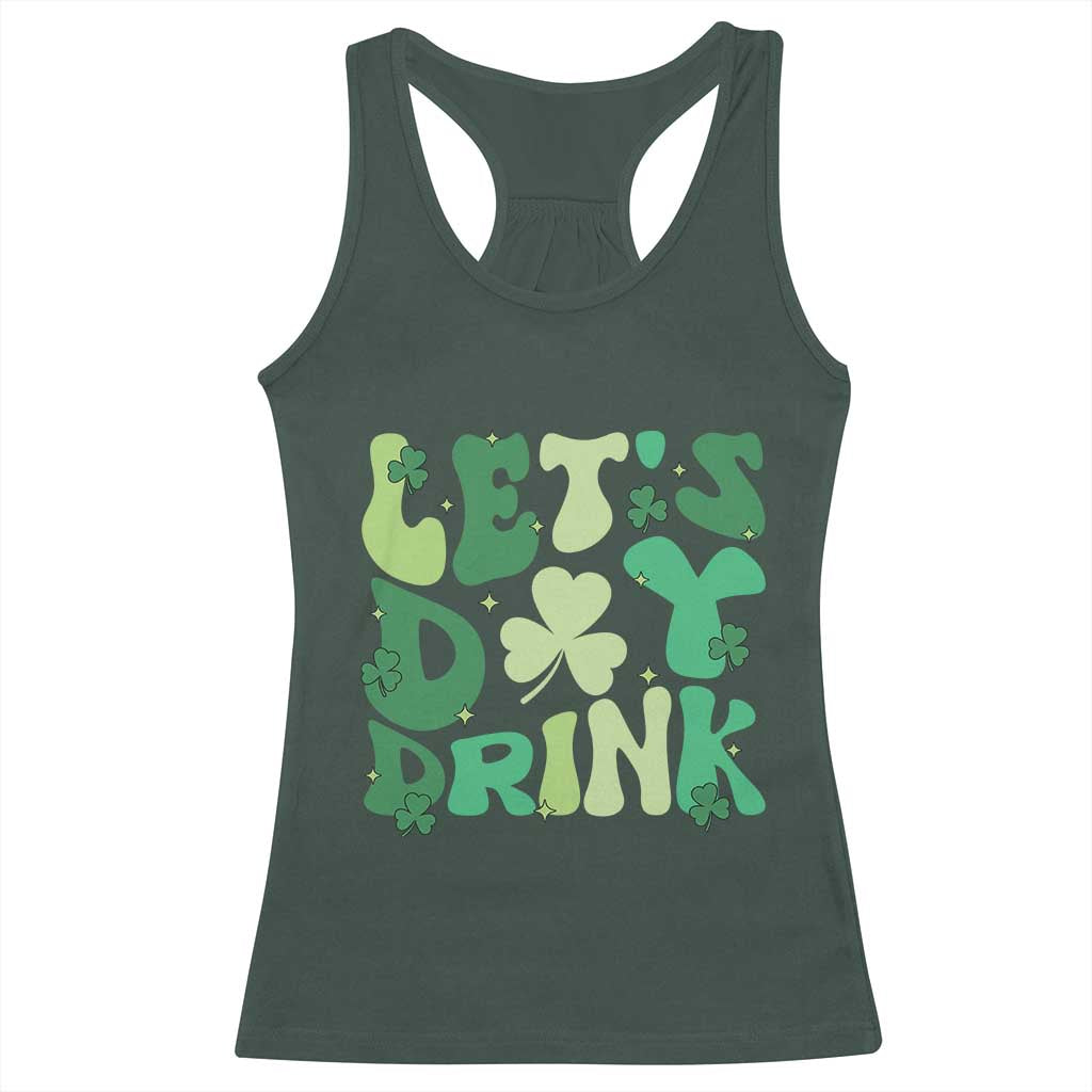 St. Patrick's Day Irish Pub Racerback Tank Top Let's Day Drink TS10 Dark Forest Green Print Your Wear