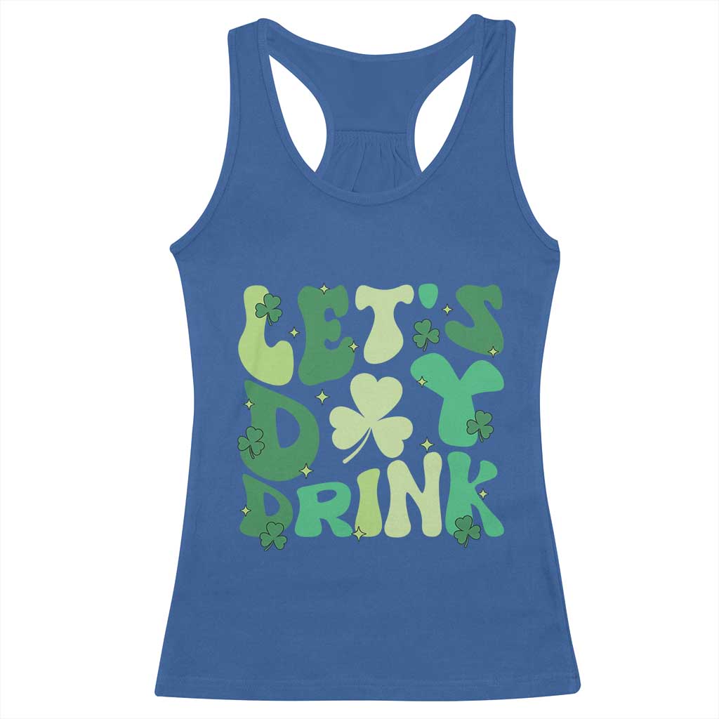 St. Patrick's Day Irish Pub Racerback Tank Top Let's Day Drink TS10 Royal Blue Print Your Wear