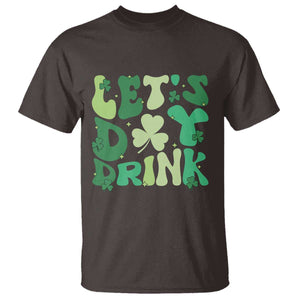 St. Patrick's Day Irish Pub T Shirt Let's Day Drink TS10 Dark Chocolate Print Your Wear