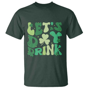 St. Patrick's Day Irish Pub T Shirt Let's Day Drink TS10 Dark Forest Green Print Your Wear