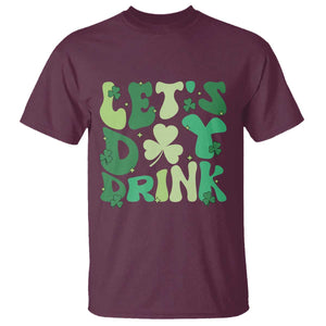 St. Patrick's Day Irish Pub T Shirt Let's Day Drink TS10 Maroon Print Your Wear