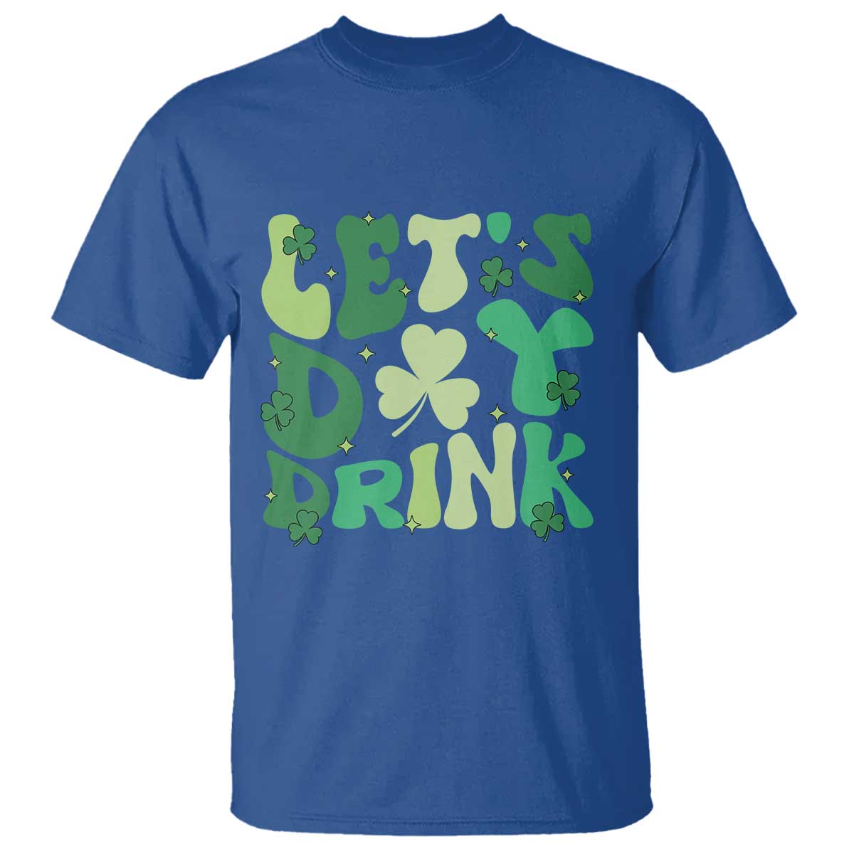 St. Patrick's Day Irish Pub T Shirt Let's Day Drink TS10 Royal Blue Print Your Wear