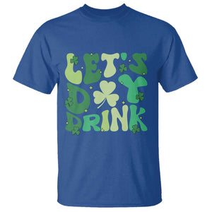 St. Patrick's Day Irish Pub T Shirt Let's Day Drink TS10 Royal Blue Print Your Wear