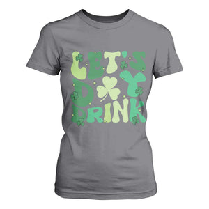 St. Patrick's Day Irish Pub T Shirt For Women Let's Day Drink TS10 Charcoal Print Your Wear