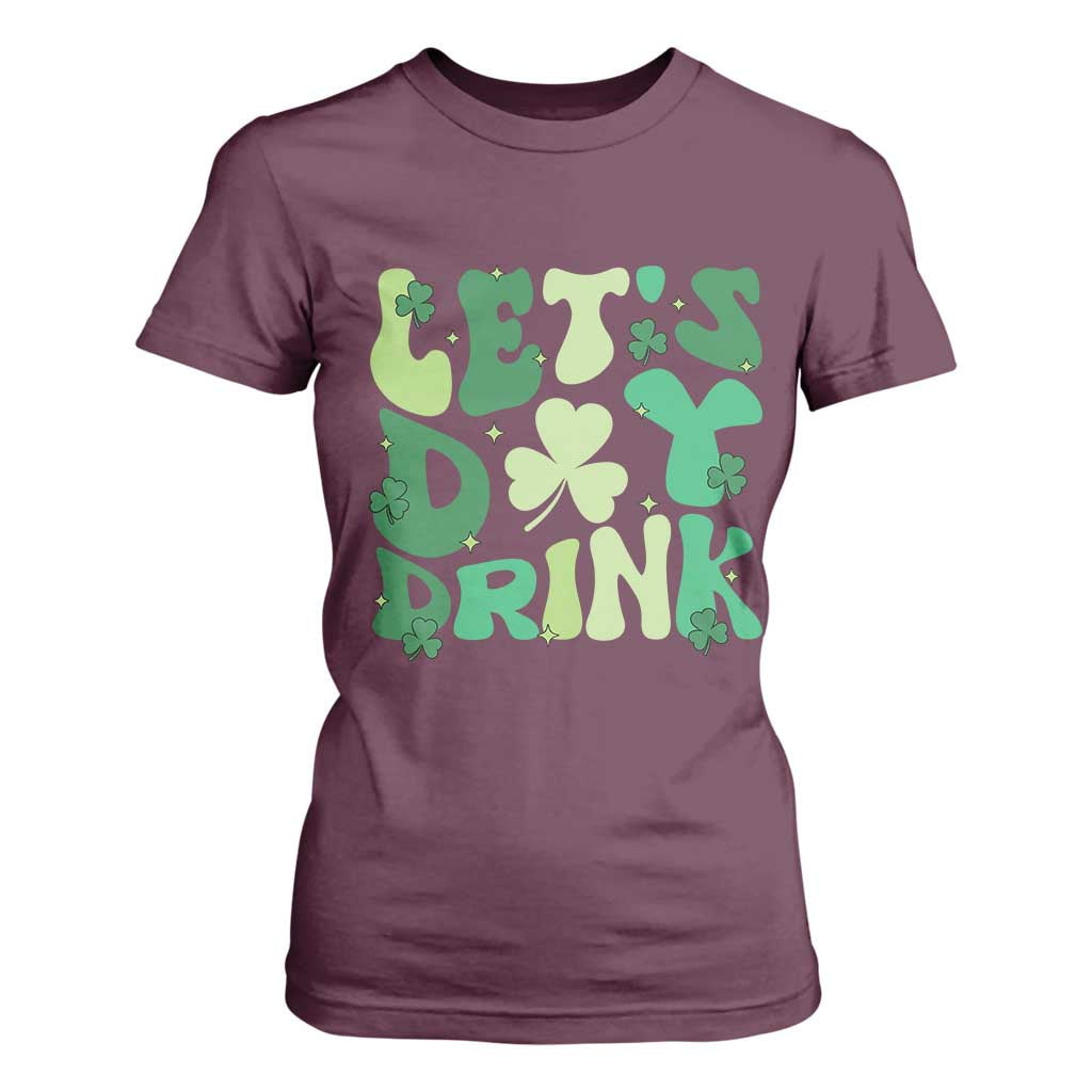 St. Patrick's Day Irish Pub T Shirt For Women Let's Day Drink TS10 Maroon Print Your Wear