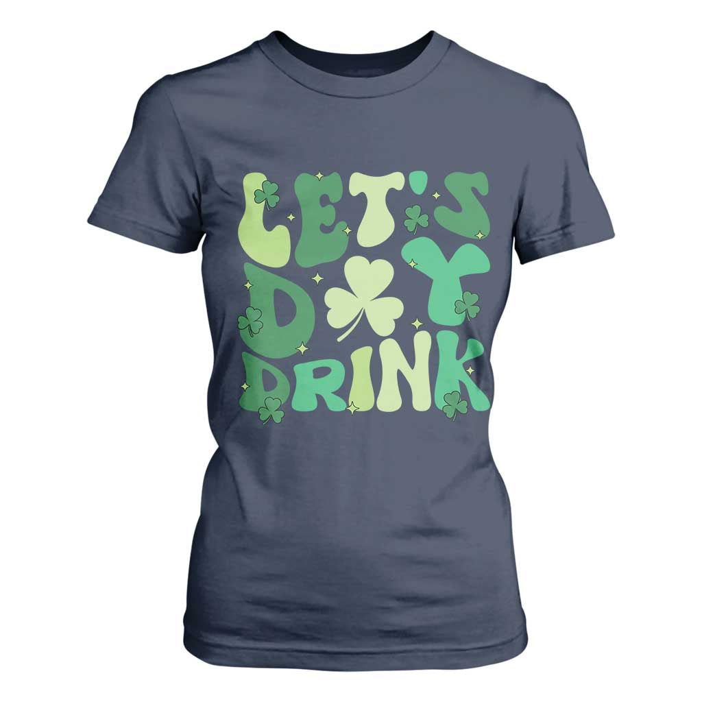 St. Patrick's Day Irish Pub T Shirt For Women Let's Day Drink TS10 Navy Print Your Wear