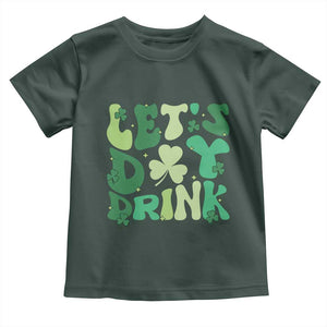 St. Patrick's Day Irish Pub Toddler T Shirt Let's Day Drink TS10 Dark Forest Green Print Your Wear