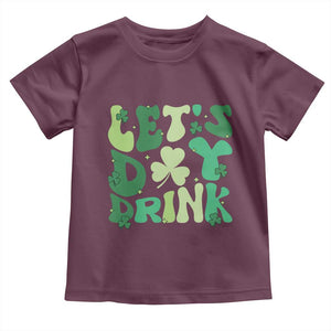 St. Patrick's Day Irish Pub Toddler T Shirt Let's Day Drink TS10 Maroon Print Your Wear