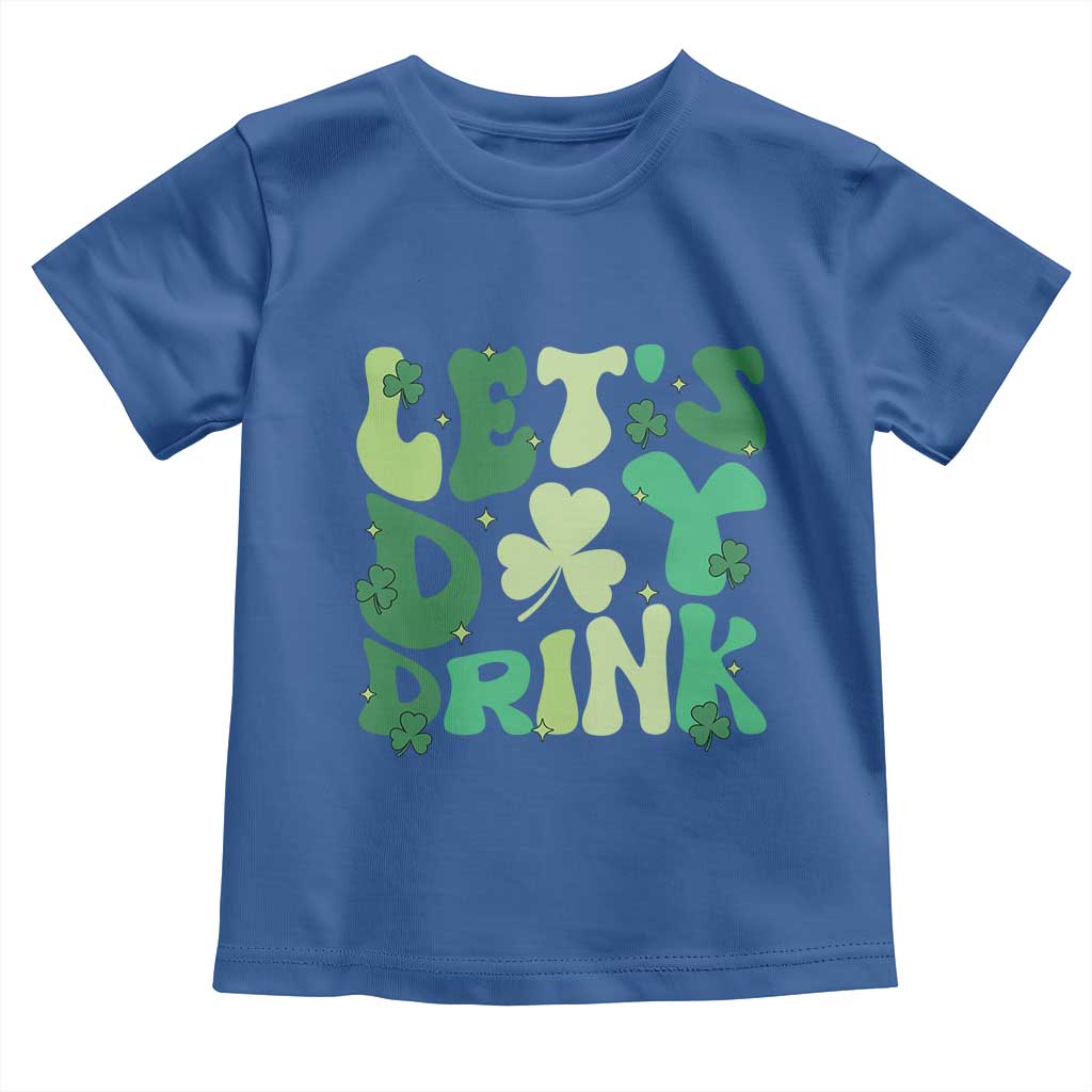 St. Patrick's Day Irish Pub Toddler T Shirt Let's Day Drink TS10 Royal Blue Print Your Wear