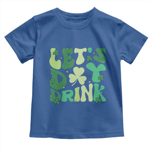 St. Patrick's Day Irish Pub Toddler T Shirt Let's Day Drink TS10 Royal Blue Print Your Wear