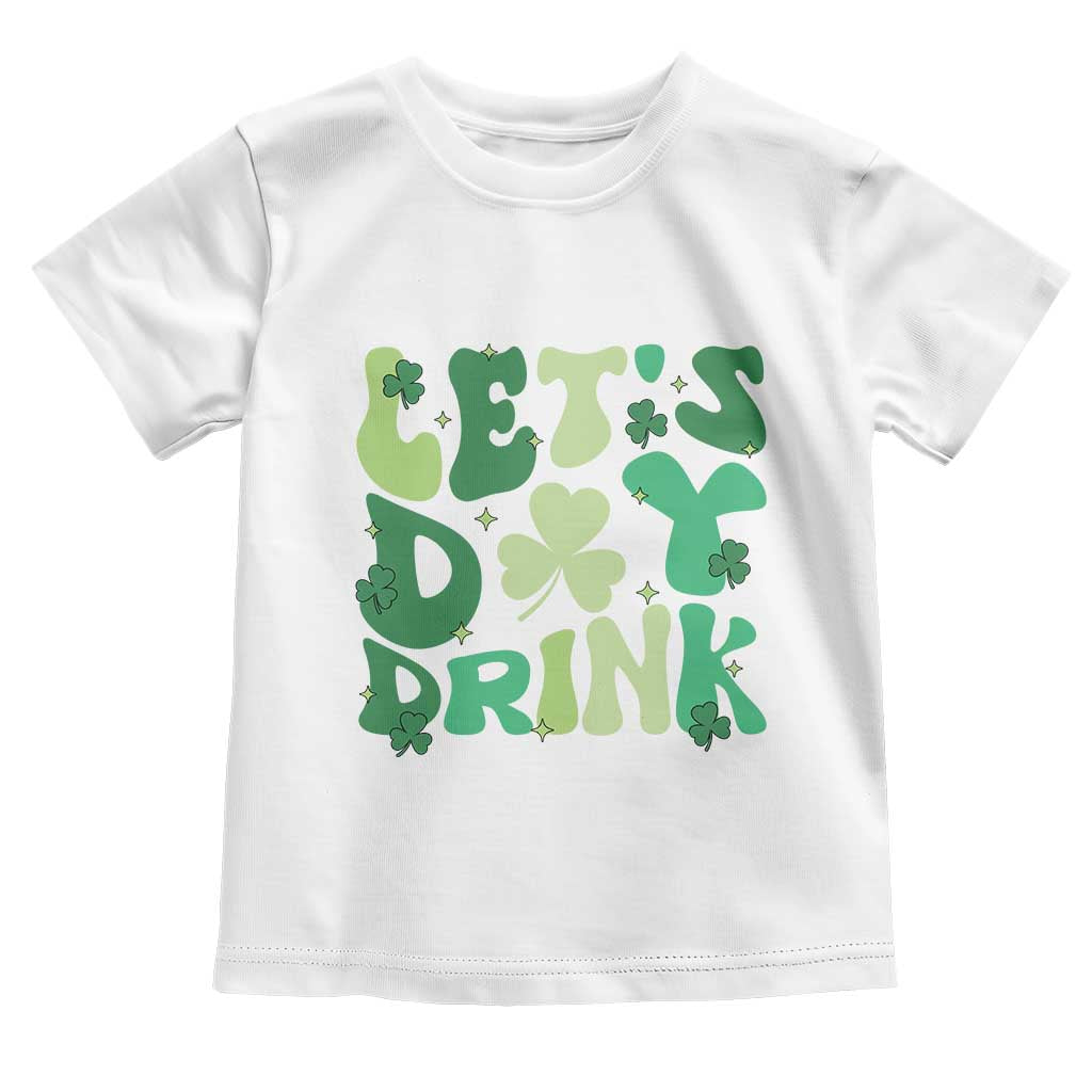 St. Patrick's Day Irish Pub Toddler T Shirt Let's Day Drink TS10 White Print Your Wear