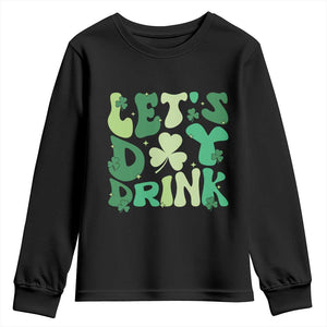 St. Patrick's Day Irish Pub Youth Sweatshirt Let's Day Drink TS10 Black Print Your Wear