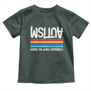 Autism Awareness Toddler T Shirt Seeing the World Differently ASD Month Support TS10 Dark Forest Green Print Your Wear