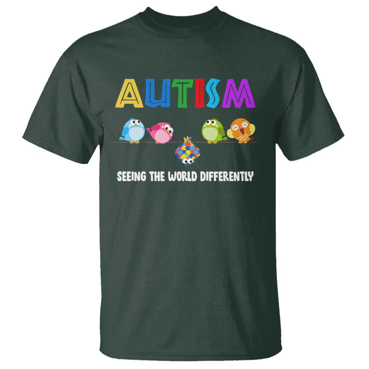Autism Awareness T Shirt Seeing the World Differently ASD Cute Puzzle Pieces Owl TS10 Dark Forest Green Print Your Wear