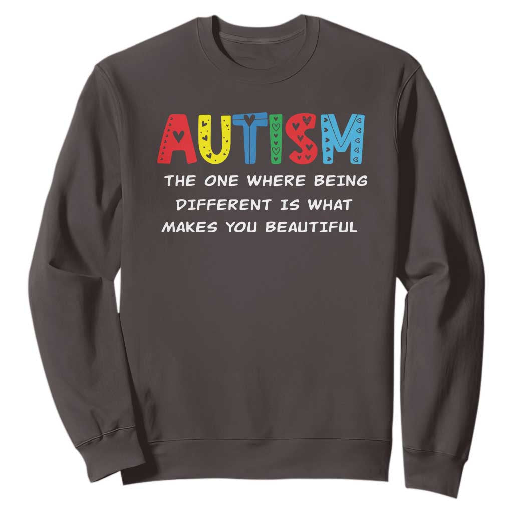 Autism Awareness Sweatshirt Different Makes You Beautiful ASD Month Support TS10 Dark Chocolate Print Your Wear