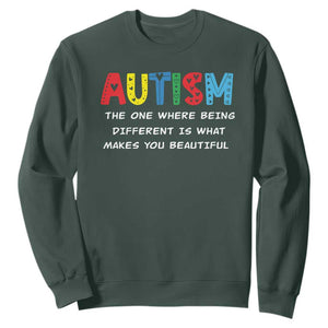 Autism Awareness Sweatshirt Different Makes You Beautiful ASD Month Support TS10 Dark Forest Green Print Your Wear