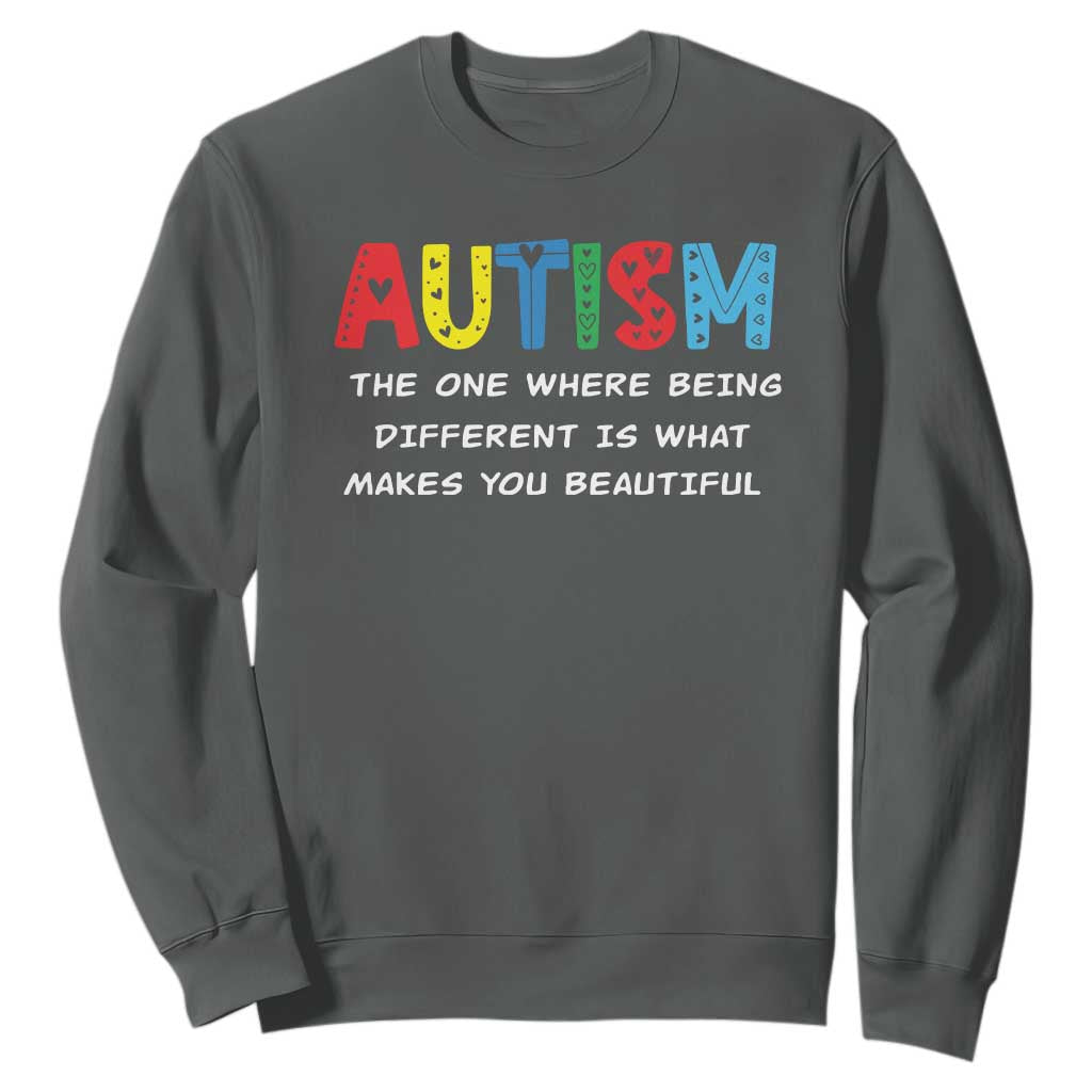 Autism Awareness Sweatshirt Different Makes You Beautiful ASD Month Support TS10 Dark Heather Print Your Wear