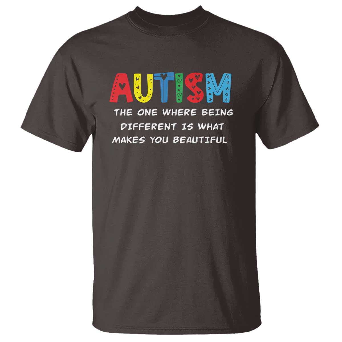 Autism Awareness T Shirt Different Makes You Beautiful ASD Month Support TS10 Dark Chocolate Print Your Wear