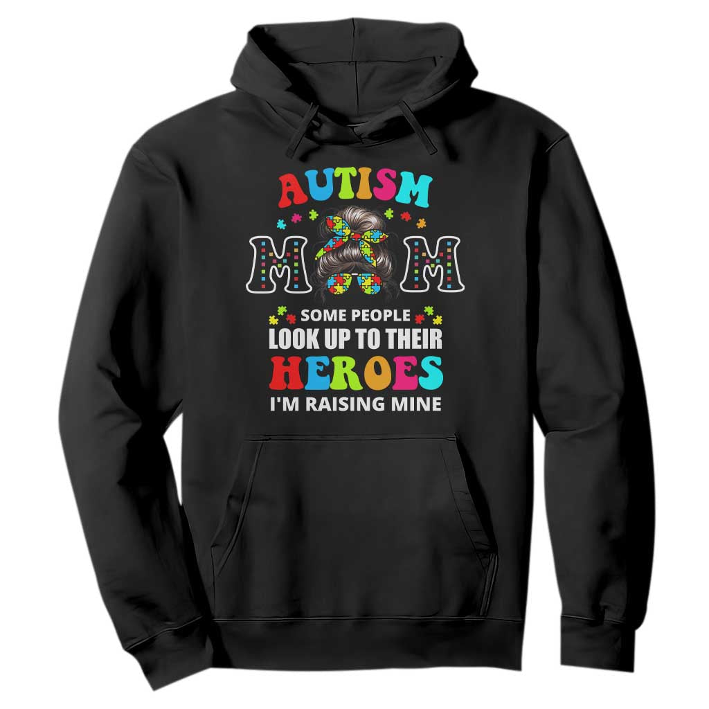 Autism Mom Hoodie Raising Hero Messy Bun Autism Awareness TS10 Black Print Your Wear