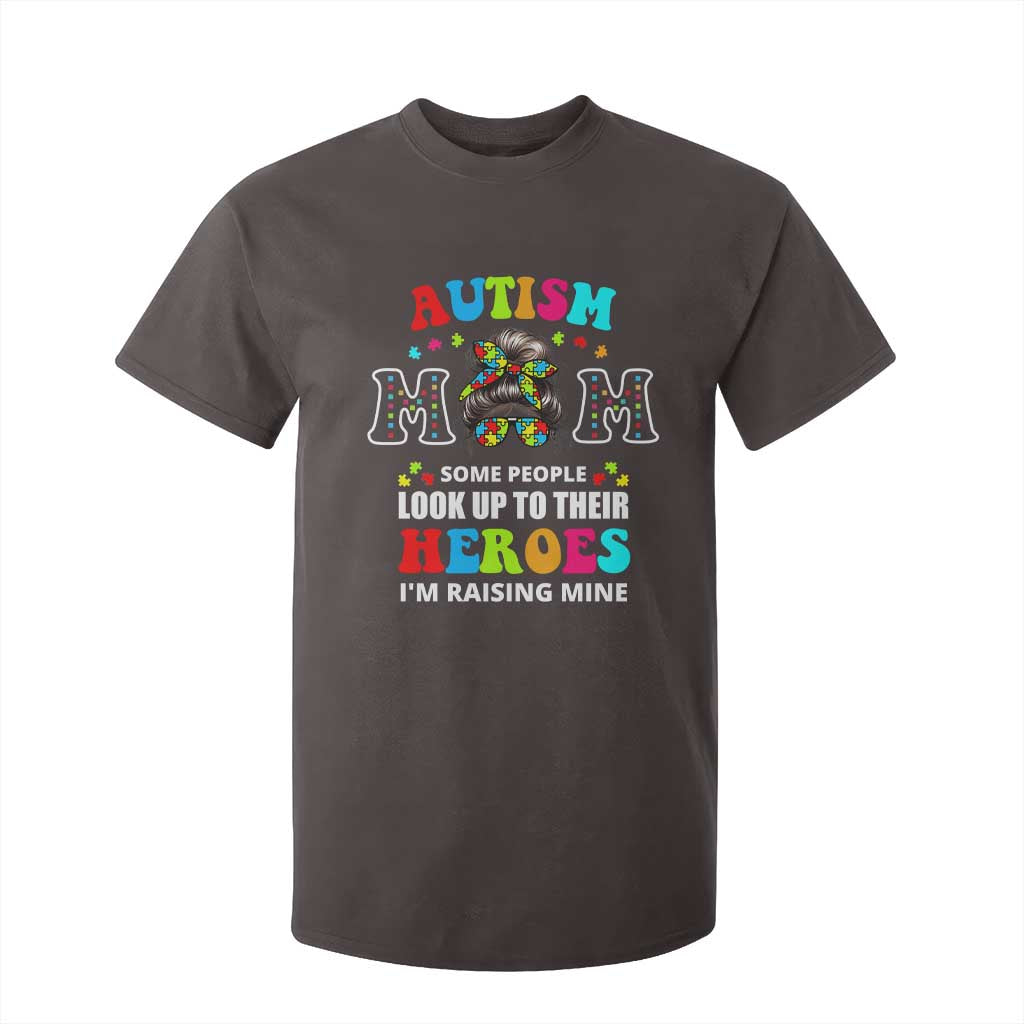 Autism Mom T Shirt For Kid Raising Hero Messy Bun Autism Awareness TS10 Dark Chocolate Print Your Wear