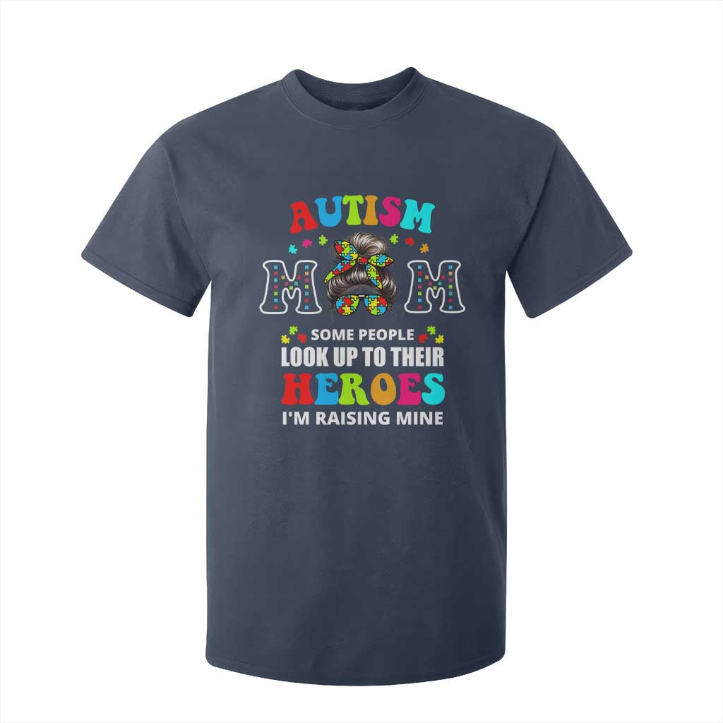 Autism Mom T Shirt For Kid Raising Hero Messy Bun Autism Awareness TS10 Navy Print Your Wear
