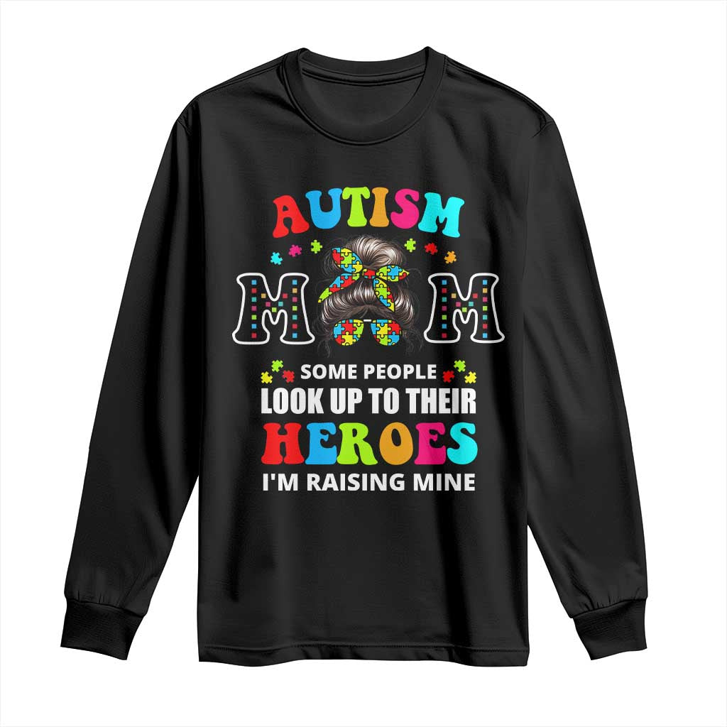 Autism Mom Long Sleeve Shirt Raising Hero Messy Bun Autism Awareness TS10 Black Print Your Wear