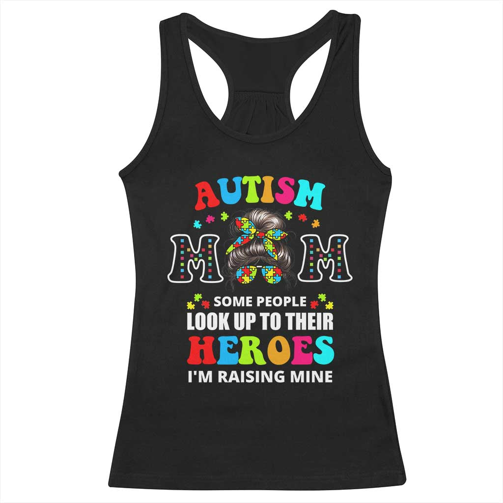 Autism Mom Racerback Tank Top Raising Hero Messy Bun Autism Awareness TS10 Black Print Your Wear