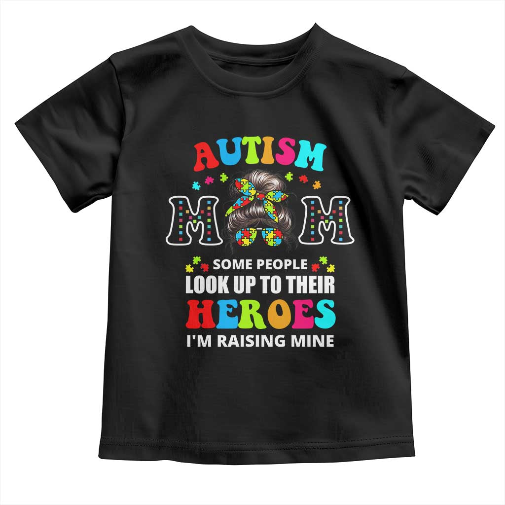 Autism Mom Toddler T Shirt Raising Hero Messy Bun Autism Awareness TS10 Black Print Your Wear