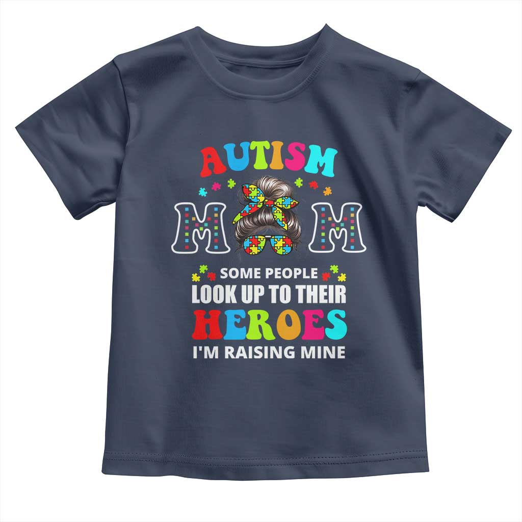 Autism Mom Toddler T Shirt Raising Hero Messy Bun Autism Awareness TS10 Navy Print Your Wear