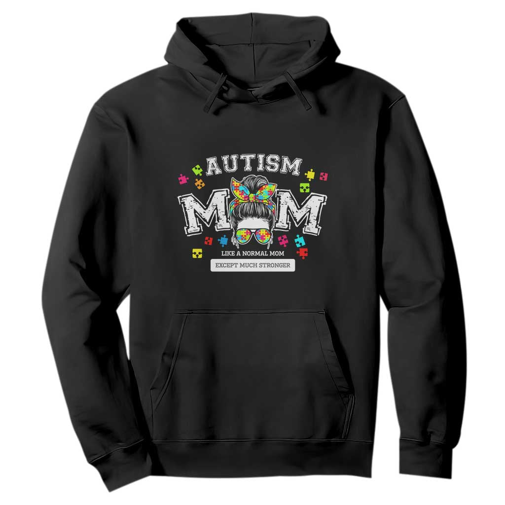 Autism Mom Hoodie Much Stronger Messy Bun ASD Autism Awareness TS10 Black Print Your Wear