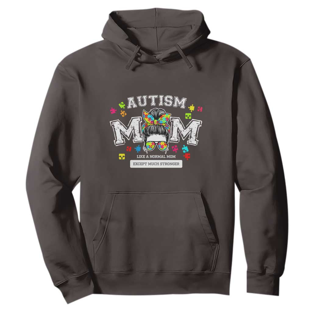 Autism Mom Hoodie Much Stronger Messy Bun ASD Autism Awareness TS10 Dark Chocolate Print Your Wear