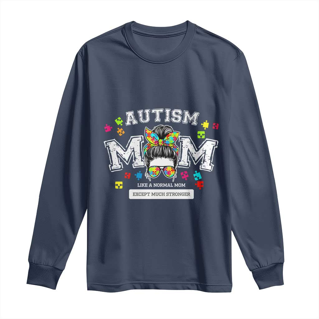 Autism Mom Long Sleeve Shirt Much Stronger Messy Bun ASD Autism Awareness TS10 Navy Print Your Wear