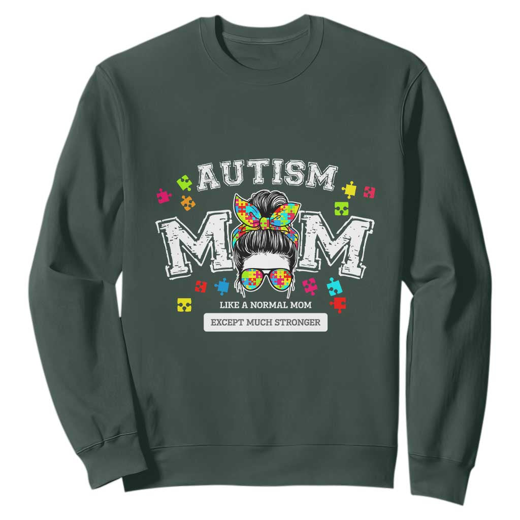 Autism Mom Sweatshirt Much Stronger Messy Bun ASD Autism Awareness TS10 Dark Forest Green Print Your Wear